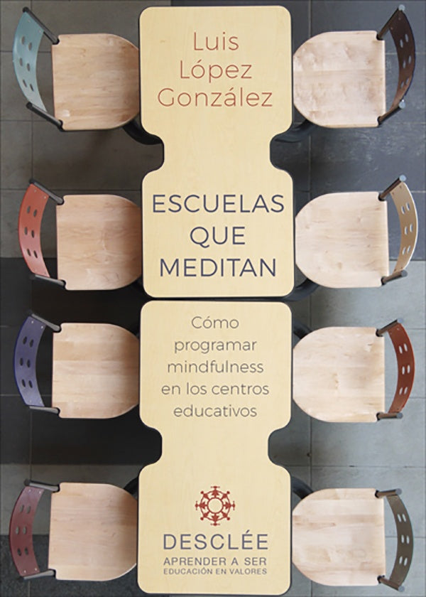 Escuelas que meditan. Como programar mindfulness en los centros educativos | LuisLopez Gonzalez