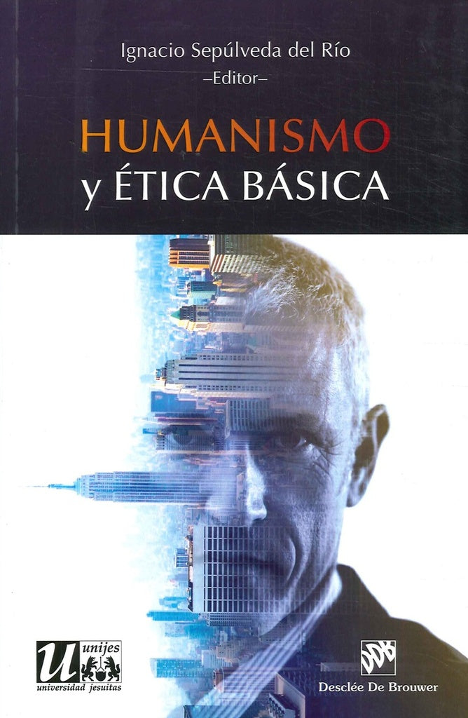 Humanismo y etica basica | IgnacioSepulvedaDel Rio