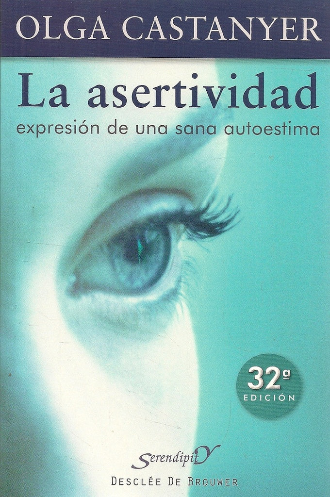 La asertividad: expresion de una sana autoestima | OlgaCastanyer Mayer-Spiess