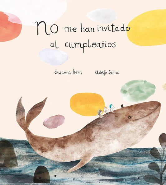 No me han invitado al cumpleaños | Susanna Isern - Adolfo Serra