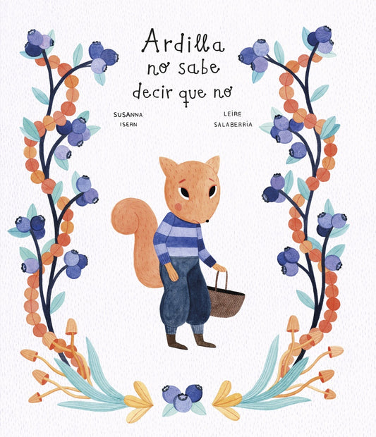 Ardilla no sabe decir que no | Susanna Isern - Leire Salaberría