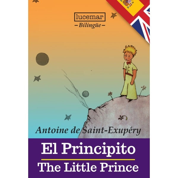 El Principito / The Little Prince (español/inglés) | Antoine de Saint-Exupéry
