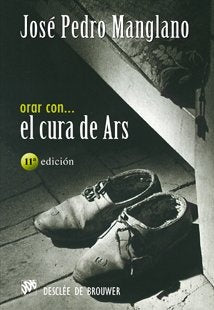 Orar con el cura de Ars | JosePedroManglano Castellary