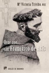Orar con San Francisco de Asis | M?VictoriaTrivi?o Monrabal