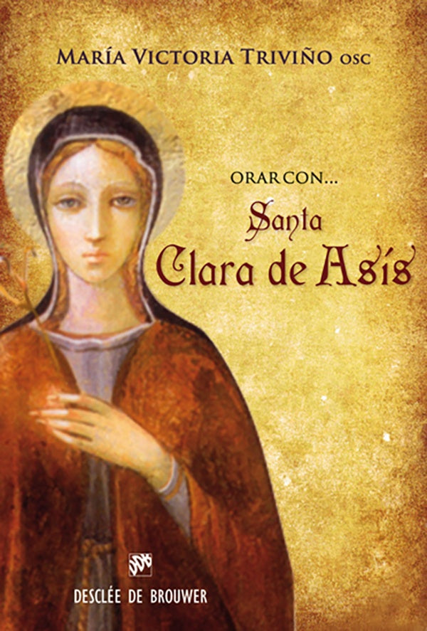 Orar con santa Clara de Asis | M?VictoriaTrivi?o Monrabal