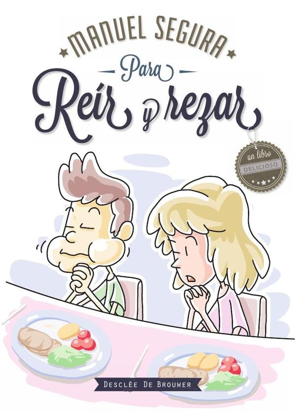 Para reir y rezar | ManuelSegura Morales