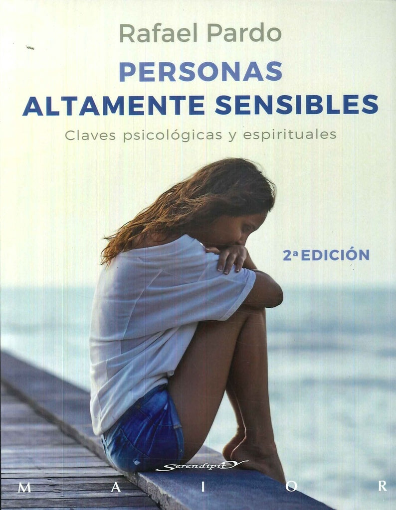Personas altamente sensibles. Claves psicologicas y espirituales | RafaelPardo Fernandez