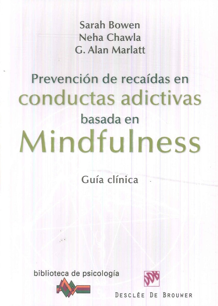 Prevencion de recaidas en conductas adictivas basada en Mindfulness | G.Alan Marlatt