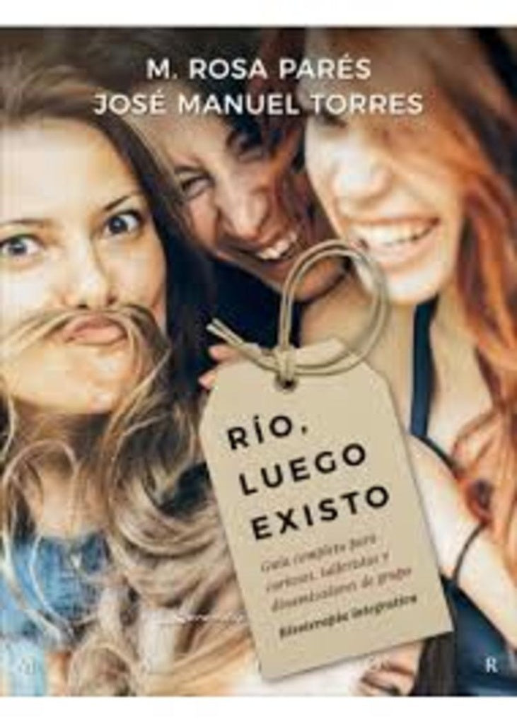 Rio, luego existo. Guia completa para curiosos, talleristas y dinamizadores de grupo. Risoterapia in | M?RosaPares Giralt