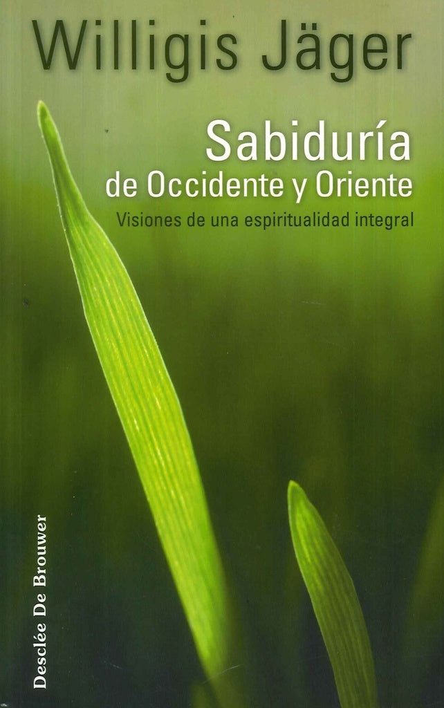 Sabiduria de Occidente y Oriente | Willigis J?ger