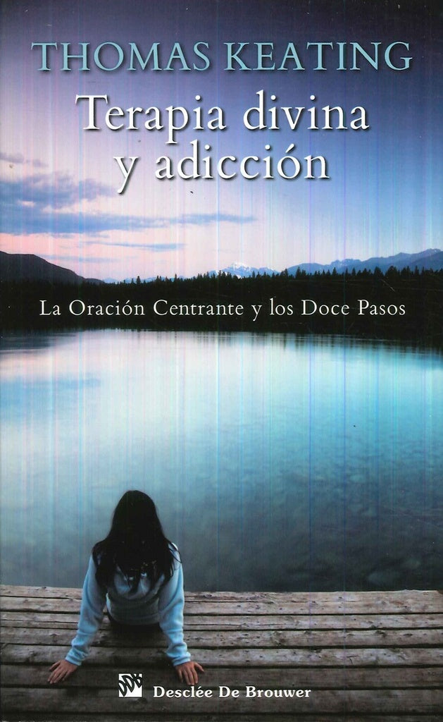Terapia divina y adiccion | Thomas Keating