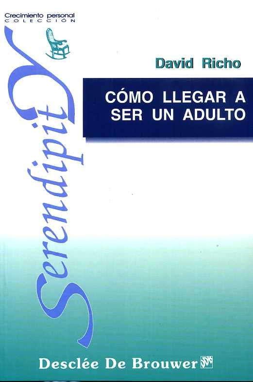 Como llegar a ser un adulto | DAVID RICHO