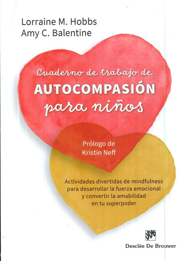 Cuaderno de trabajo de autocompasion para ni?os | LorraineM. Hobbs