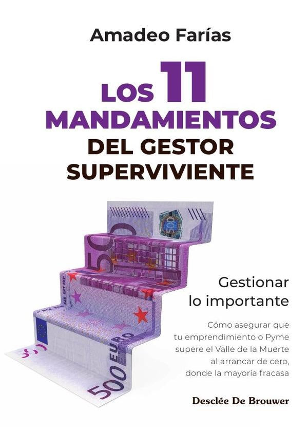 Los 11 mandamientos del gestor superviviente | Amadeo Farias