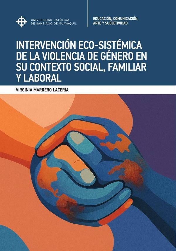 Intervencion eco-sistemica de la violencia de genero en su contexto social, familiar y laboral | VirginiaMarrero Laceria