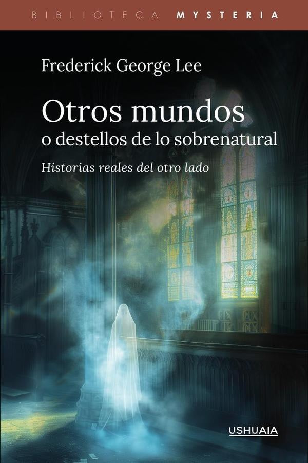 Otros mundos, o destellos de lo sobrenatural | FrederickGeorge Lee