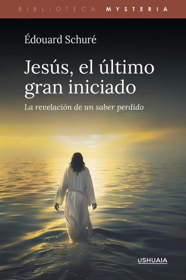 Jesus, el ultimo gran iniciado | EDOUARD SCHURE