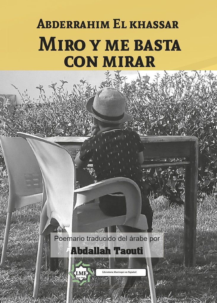 Miro y me basta con mirar | AbderrahimEl Khassar