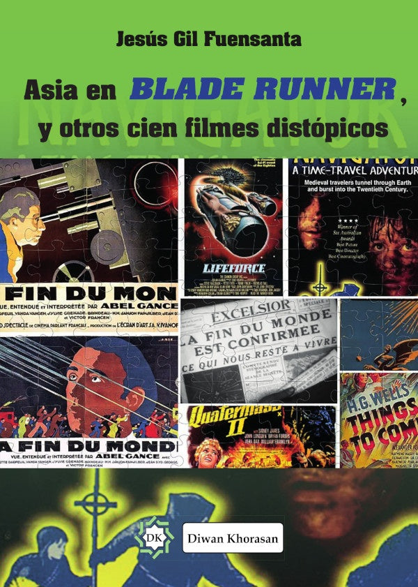 Asia en Blade Runner, y otros cien filmes distopicos. Introspectiva historica y geopolitica del cine | JesusGil Fuensanta