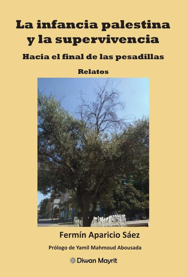 La infancia palestina y la supervivencia.  Hacia el final de las pesadillas | FerminAparicio Saez