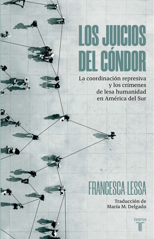 Los juicios del cóndor | FRANCESCA LESSA