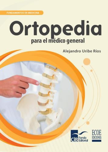 Ortopedia para el medico general | AlejandroUribe Rios