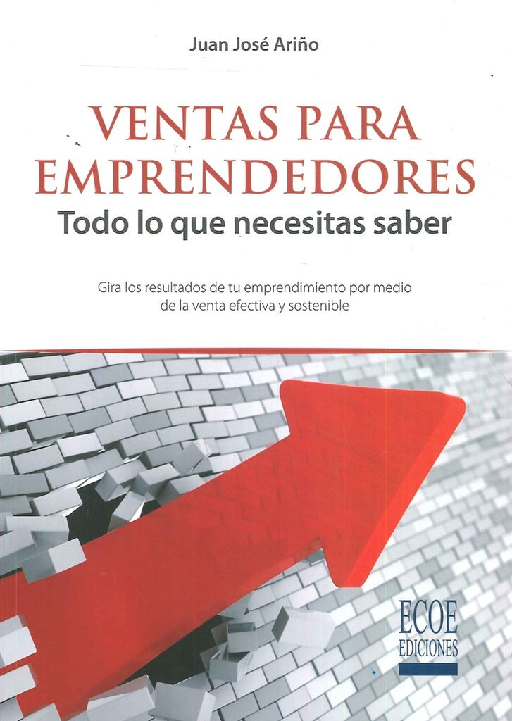 Ventas para emprendedores. Todo lo que necesitas saber | JuanJose Ari?o
