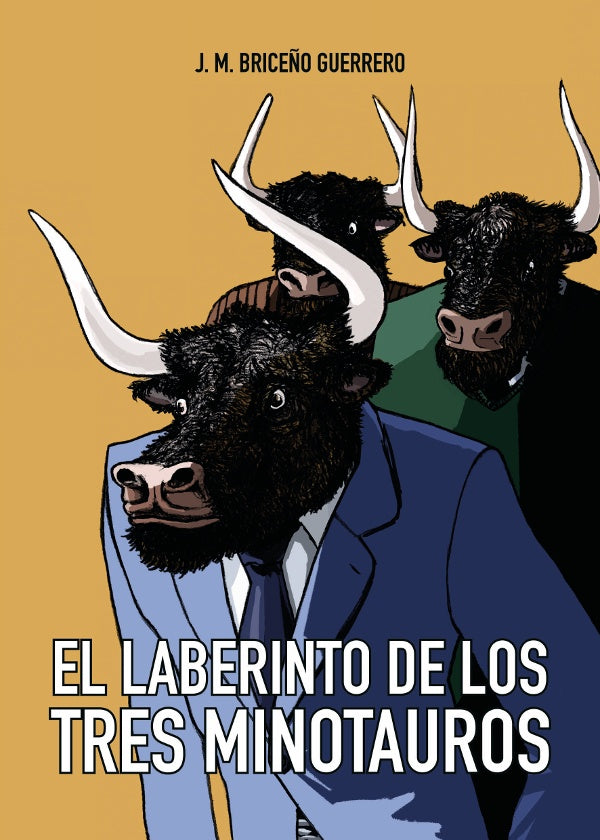El Laberinto de los Tres Minotauros | JoseManuelBRICE?O GUERRERO