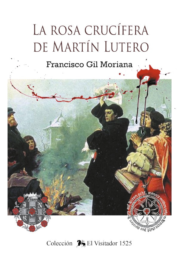 La Rosa Crucifera De Martin Lutero | FranciscoGIL MORIANA
