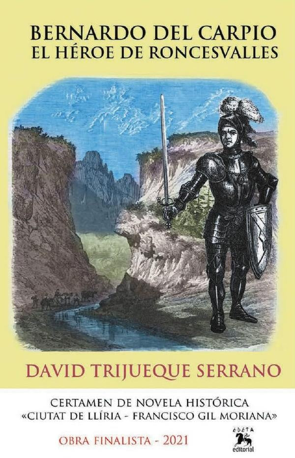 Bernardo del carpio. El heroe de roncesvalles | DAVIDTRIJUEQUE SERRANO