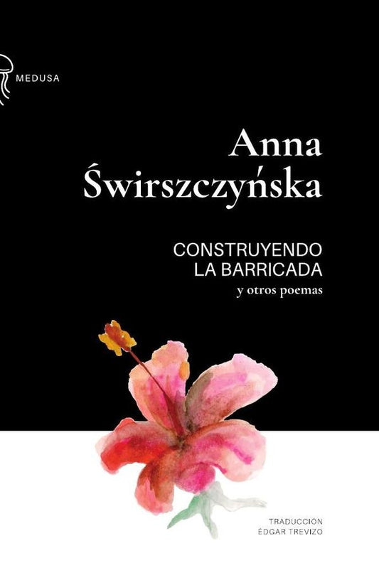 Construyendo la barricada y otros poemas | Anna Swirszczynska