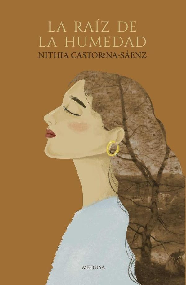 La raiz de la humedad | Nithia Castorena-Saenz
