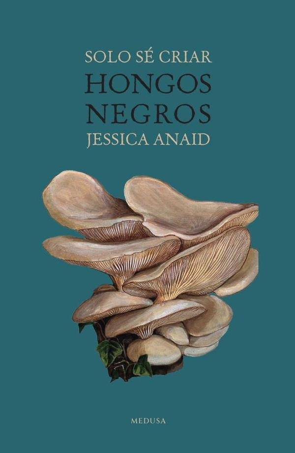 Solo se criar hongos negros | Jessica Anaid