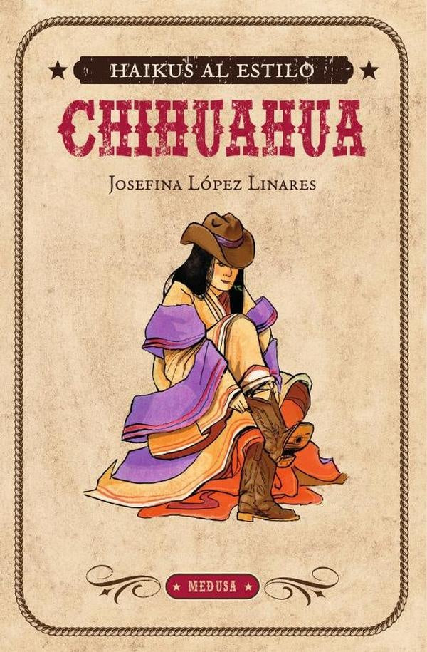 Haikus al estilo Chihuahua | JosefinaLopez Linares