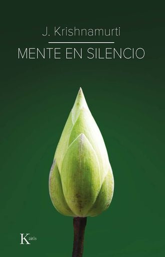 MENTE EN SILENCIO | Jiddu Krishnamurti