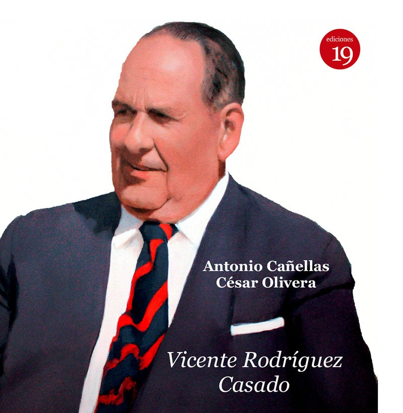 Vicente Rodriguez Casado. Pensamiento y accion de un intelectual | Cesar OLIVERA