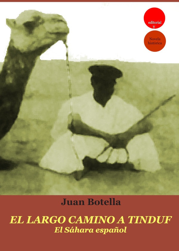 El largo camino a Tinduf. El Sahara espa?ol | Juan BOTELLA