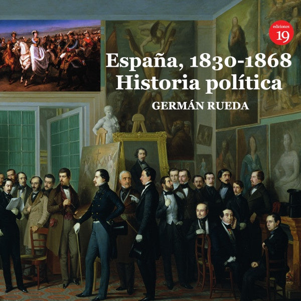 Espa?a, 1830-1868. Historia politica | GermanRUEDA HERNANZ