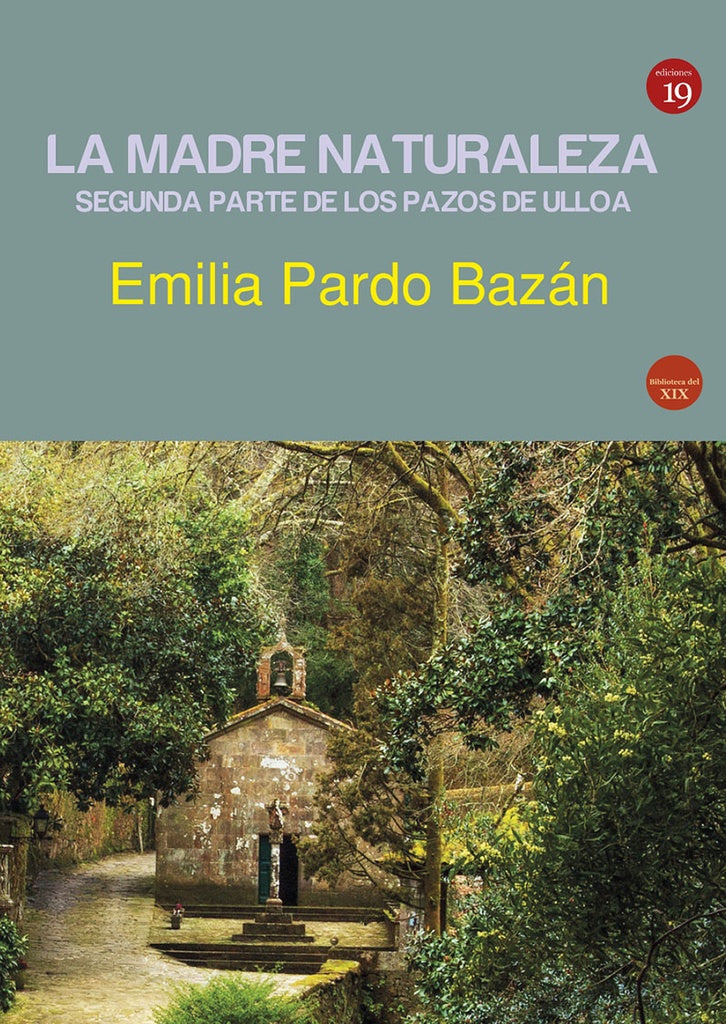 La madre naturaleza. Segunda parte de Los pazos de Ulloa | EMILIAPARDO BAZAN