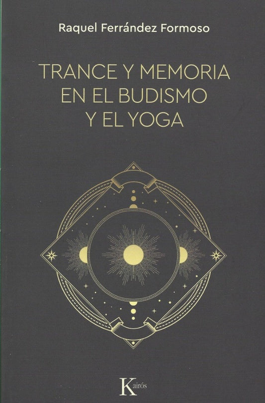 TRANCE Y MEMORIA EN EL BUDISMO Y EL YOGA | RAQUEL FERNANDEZ FORMOSO
