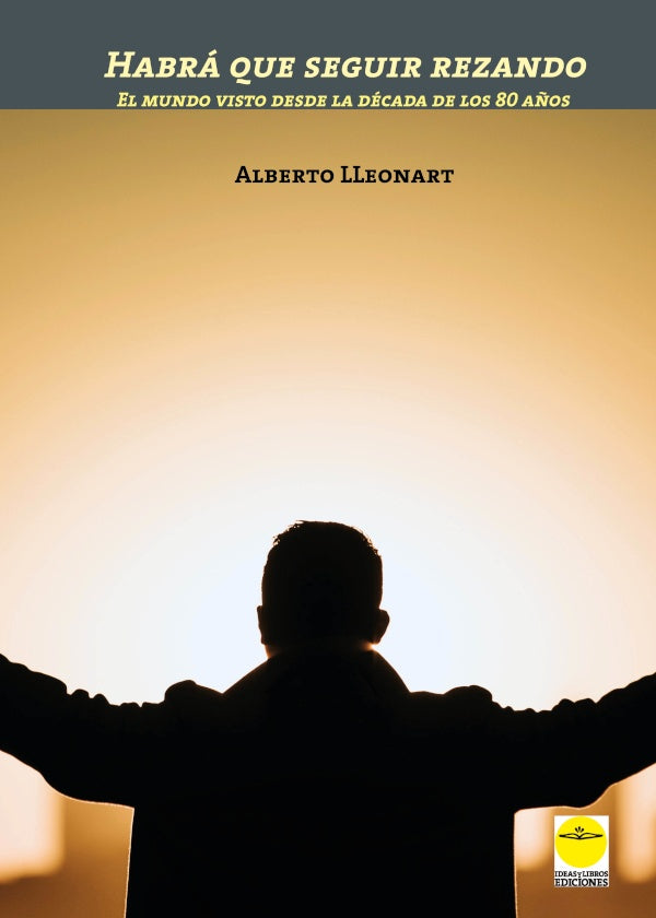 Habra que seguir rezando | AlbertoLLEONART AMSeLEM