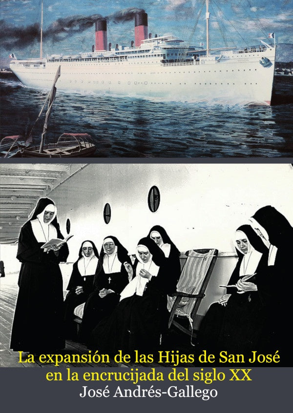 La expansion de las Hijas de San Jose en la encrucijada del siglo XX (1923-1968) | Jose ANDReS-GALLEGO