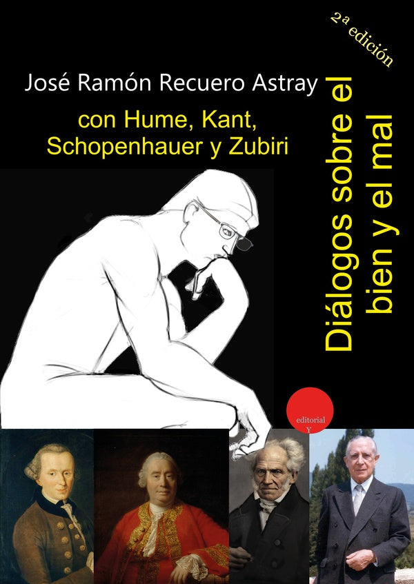 Dialogos sobre el bien y del mal con Hume, Kant, Schopenhauer y Zubiri | JoseRamonRECUERO ASTRAY
