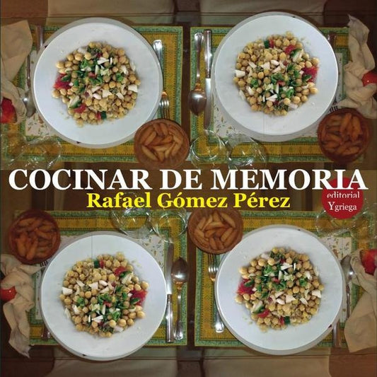 Cocinar de memoria | RafaelGoMEZ PeREZ