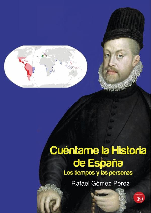 Cuentame la Historia de Espa?a. Los tiempos y las personas | RafaelGoMEZ PeREZ