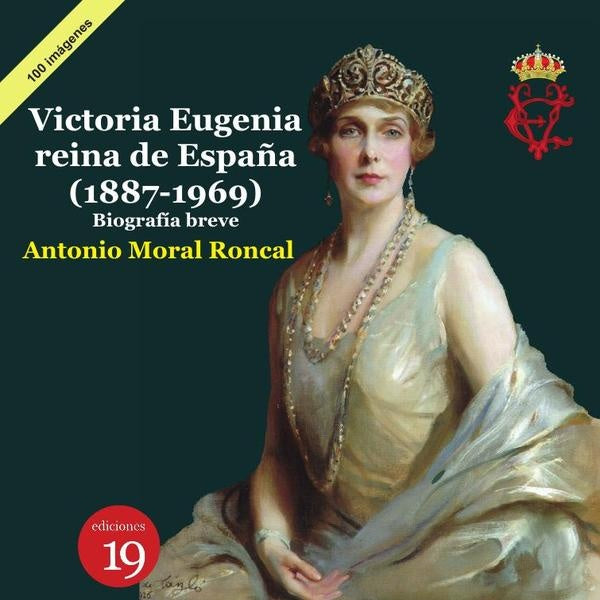 Victoria Eugenia, reina de Espa?a 1887-1969).  Biografia breve | AntonioManuelMORAL RONCAL