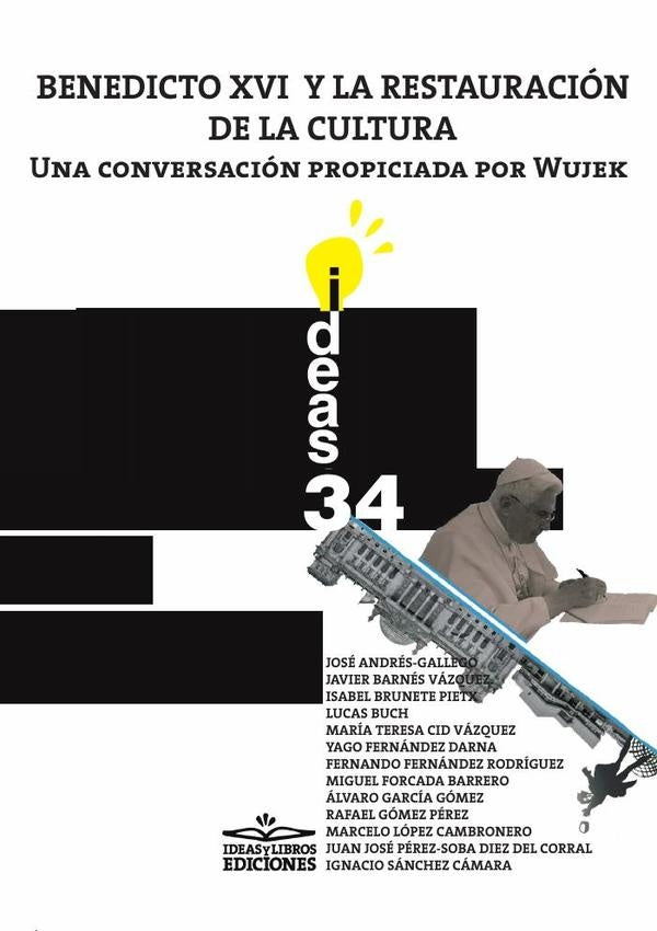 Benedicto XVI y la restauracion de la cultura | Jose ANDReS-GALLEGO
