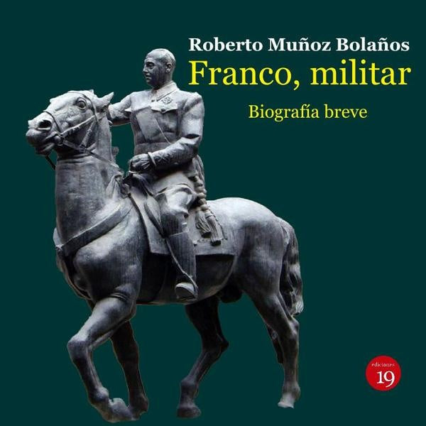 Franco, militar. Biografia breve | RobertoMu?oz Bola?os