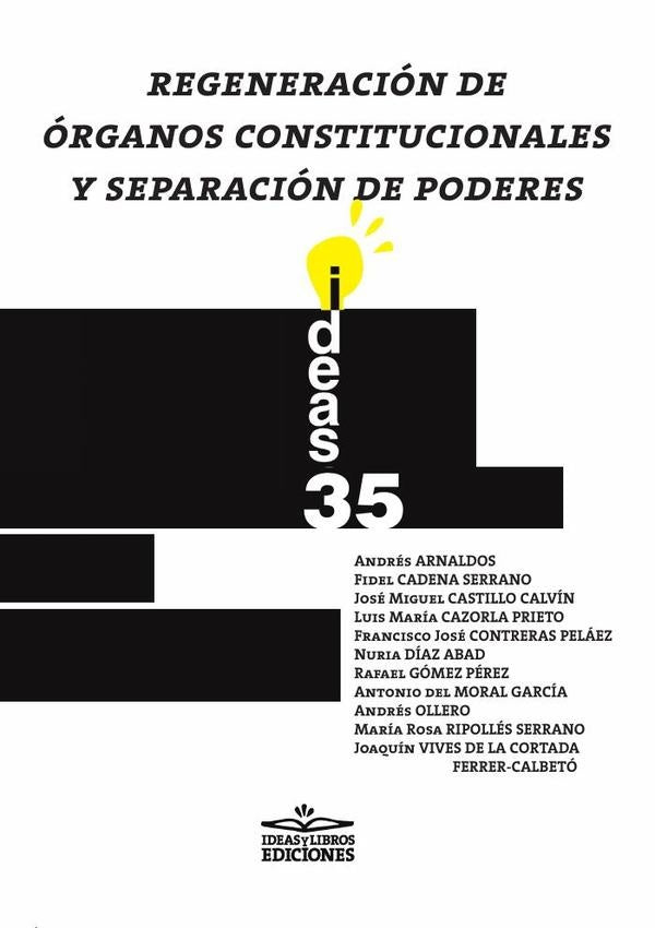 Regeneracion de organos constitucionales y separacion de poderes | Andres Arnaldos