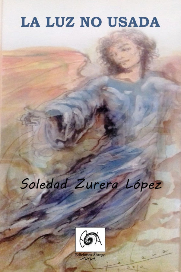 La luz no usada | SoledadZurera Lopez